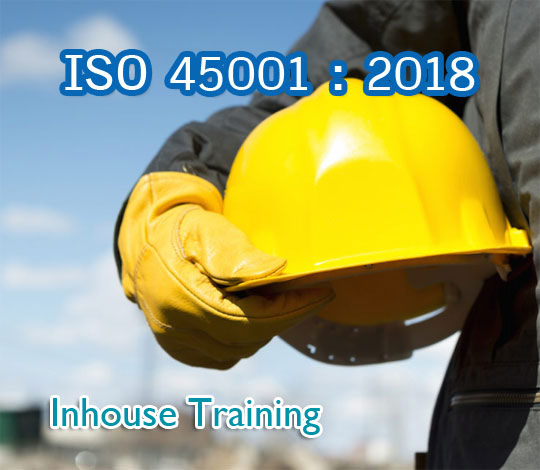 หลักสูตร ข้อกำหนดระบบการจัดการอาชีอนามัยและความปลอดภัย มาตรฐาน ISO45001 : 2018
